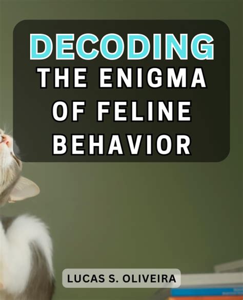  Techniques for Decoding and Analyzing Enigmatic Feline Concealment 