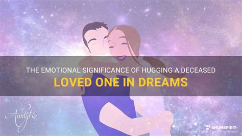 Analyzing the Emotional Significance of a Deceased Loved One's Presence in Dreams