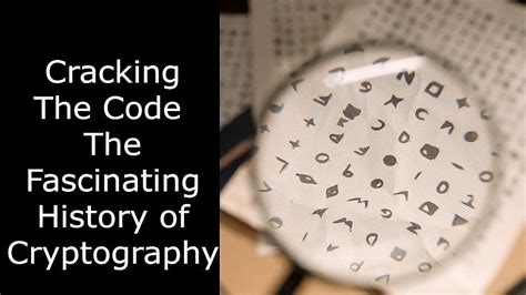 Cracking the Code: The Fascinating World of Cryptography