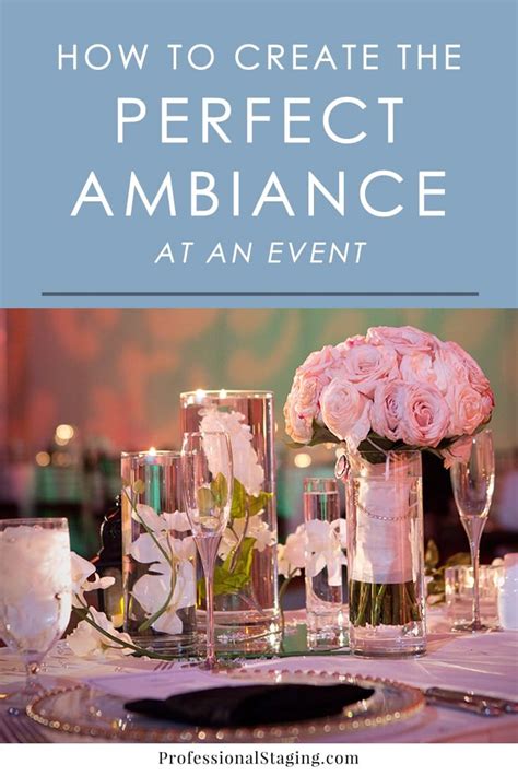 Creating the Perfect Ambiance: Setting the Tone for Your Memorable Day