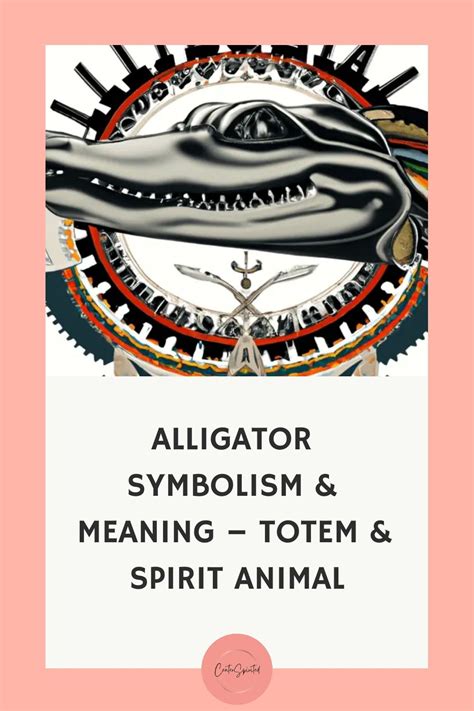 Cultural Interpretations of Alligator Symbolism