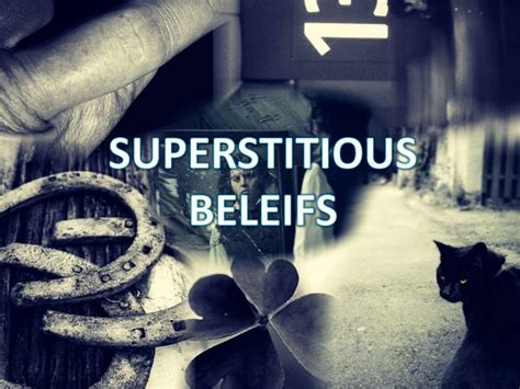 Cultural and Superstitious Beliefs