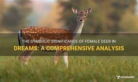 Deciphering the Complex Symbolism of Deer in the Realm of Dream Analysis