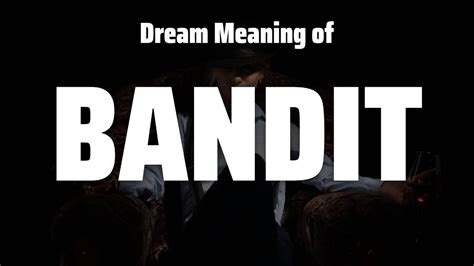 Deciphering the Symbolic Significance of an Elusive Bandit in Your Sleeping Imagination