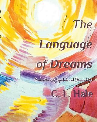 Decoding the Language of Dreams: Understanding Symbolism