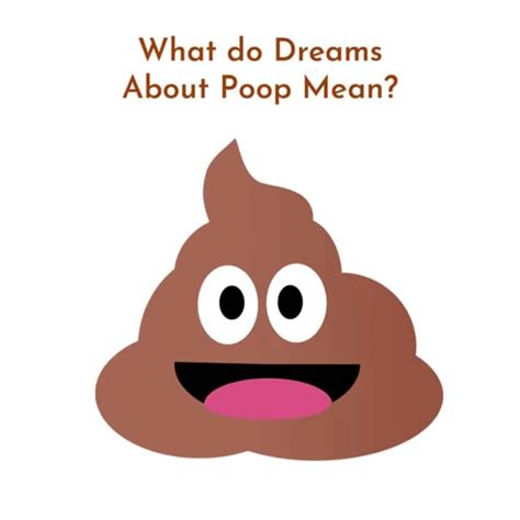 Decoding the Psychological Significance of Excrement Dreams