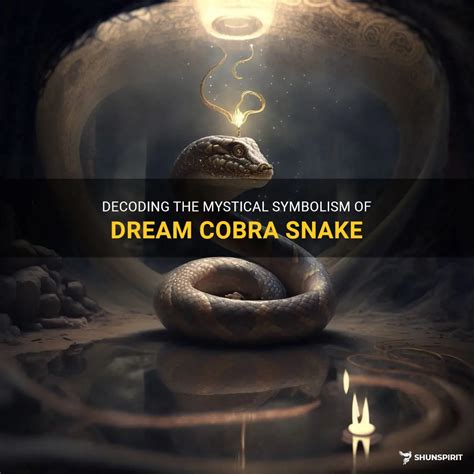 Decoding the Spiritual and Mystical Significance of Experiencing a Cobra Bite in Your Dreams