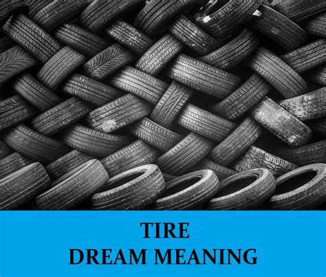 Decoding the Symbolic Interpretation of Consuming a Tire in Dreams