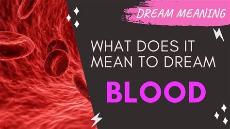 Decoding the Symbolism Behind Dreams of Blood Draining: Unmasking the Unseen Meanings