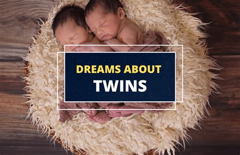Decoding the Symbolism of Dreams Featuring Departed Twin Infants 