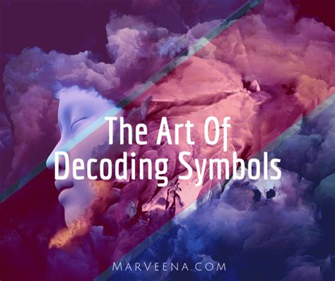 Decoding the Symbols: Gaining Insight into Your Dream