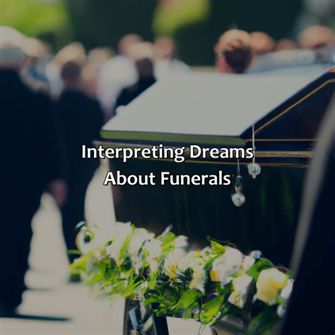 Deepening Our Understanding of the Psychological Significance behind Funeral Death Dreams