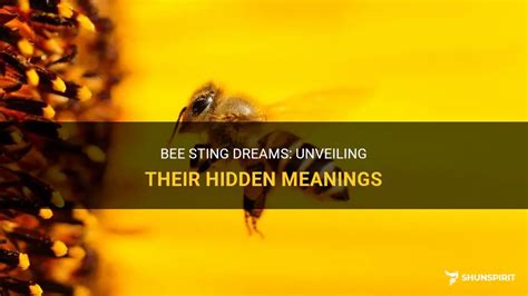 Dreams Interpretation: Unveiling the Concealed Significance of Bee Sting on Neck