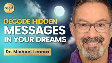 Dreams as Divine Messages: Decoding the Language of the Spirit