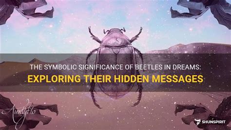 Dreams of Beetles Emerging: Unveiling the Hidden Meanings