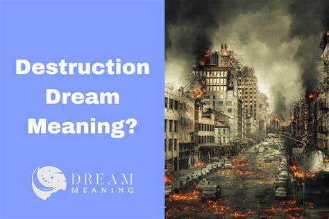 Dreams of Destruction: Unmasking the True Meaning