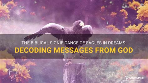 Eagle Symbolism in Dreams: Decoding Subconscious Insights