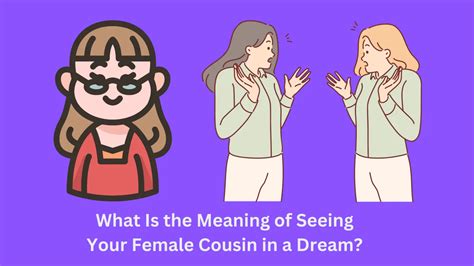 Exploring the Cultural and Societal Influences on Interpretations of Dreams Involving Female Cousins