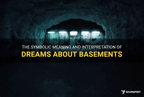 Exploring the Depths: Understanding the Symbolism of Basements in Dreams