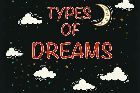Exploring the Different Types of Dreams: Messages from the Beyond