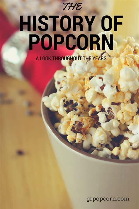 Exploring the History of Popcorn: A Journey Through Time