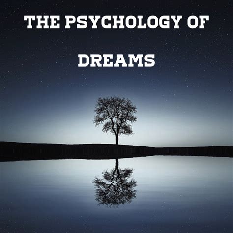 Exploring the Psychological Analysis of Dreams: A Deeper Examination