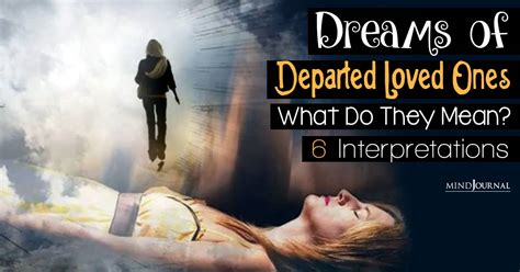 Exploring the Significance of Dreams in Establishing Connections with Departed Loved Ones