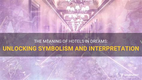 Exploring the Significance of Hotel Dreams