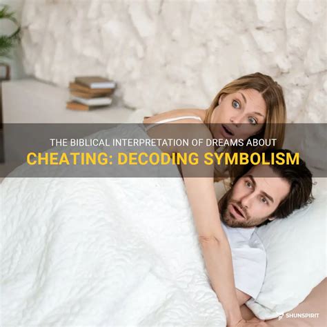 Exploring the Symbolism in Infidelity Dreams