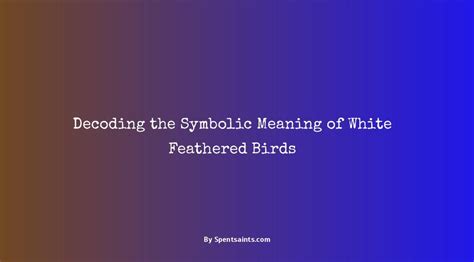 Feathered Messengers: Decoding the Symbolic Communication Behind Avian Nibbles in Oneiric Reveries