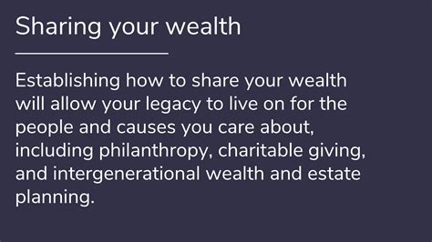 Giving Back: The Significance of Sharing Your Wealth and Establishing a Legacy