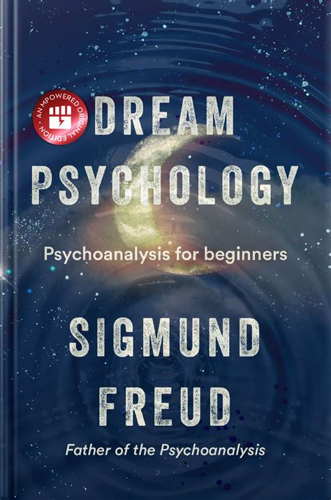 Insights from Psychology and Psychoanalysis: Unraveling the Symbolism of Dreams
