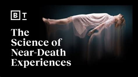 Insights from Science: Examining Near-Death Experiences