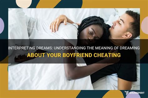 Interpreting and Understanding Dreams about Infidelity in Romantic Relationships