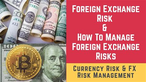 Managing Risk in Foreign Currency Transactions