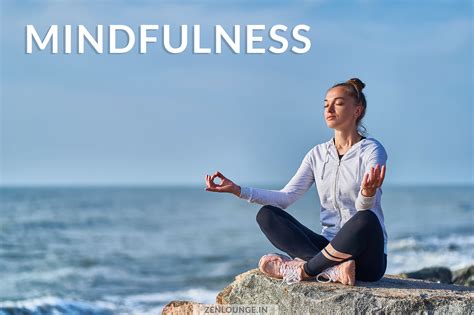 Mindfulness: Nurturing an Enriched Existence in the Present Moment