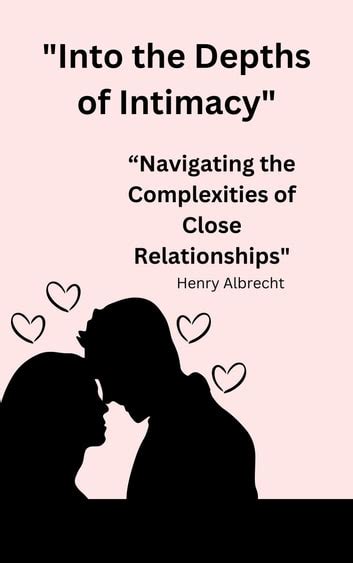 Navigating the Complexities of Intimate Relationships
