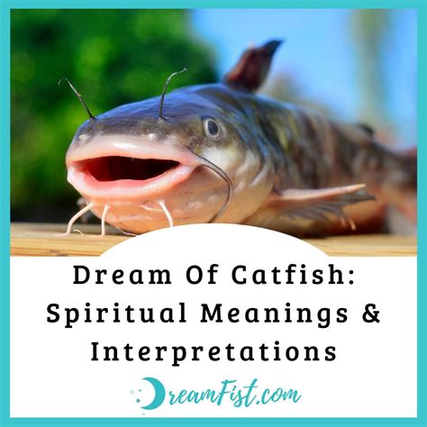 Navigating the Enigmatic Realm of Dreams: Insights for Decoding the Hidden Meanings in Catfish Symbolism