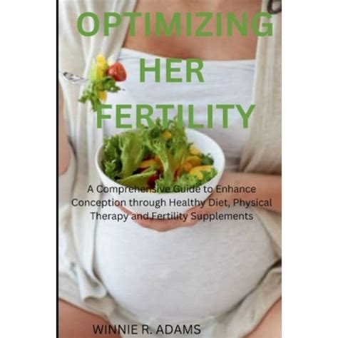 Optimizing Nutrition for Enhancing Fertility