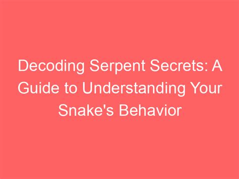 Practical Tips for Analyzing and Decoding Serpent Strike Dreams