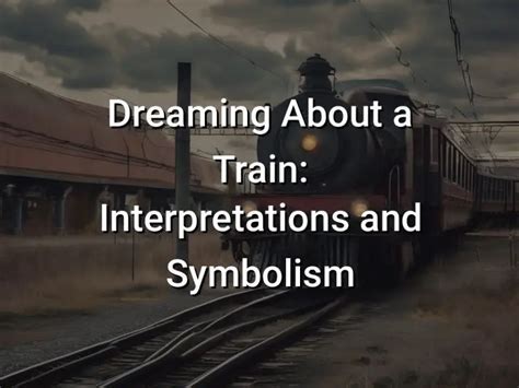 Psychological Interpretations of Dreams Involving Dodge of Trains