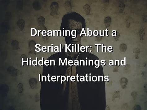 Psychological Significance of Dreams Involving Serial Killers