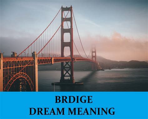 Recognizing Personal Connections to Symbolism of Bridges in Dreams