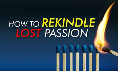 Rekindling a Forgotten Passion