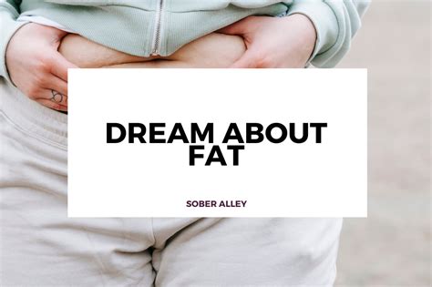 Revealing the Hidden Significance of Animal Fat in Dream Interpretation