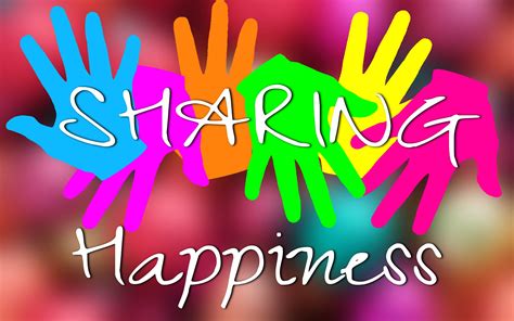 Sharing the Happiness with Others