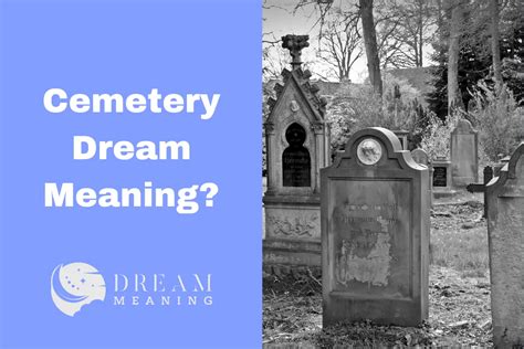 Spiritual Insights Gained from Exploring the Symbolism of Cemetery Dreams in Hinduism