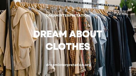 Symbolism of Clothes in Dreams: Unveiling the Subconscious Messages