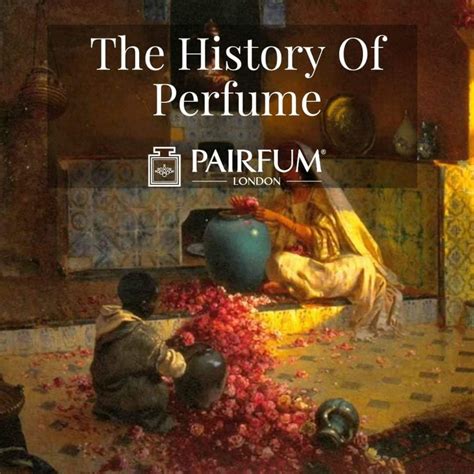The Captivating History of Perfumes