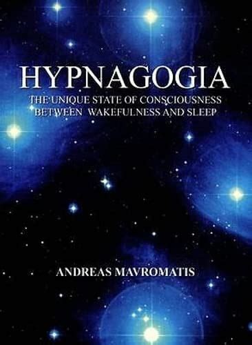 The Hypnagogic State: The Boundary Between Slumber and Wakefulness